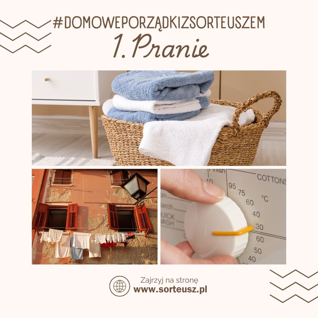 Pranie i o środowisko dbanie, czyli #domoweporządkizSorteuszem